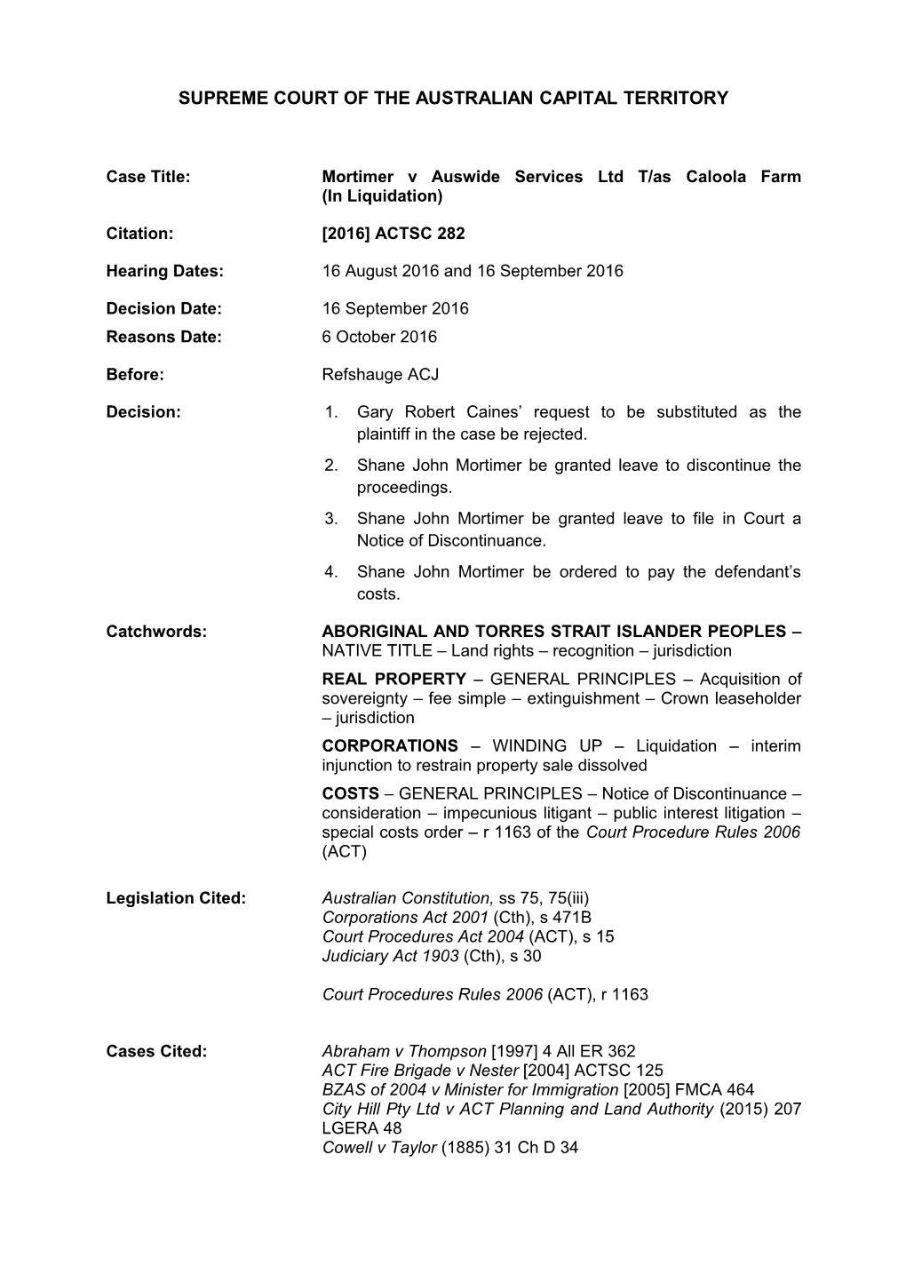 2016-10-06 Mortimer V Auswide Services Ltd T/As Caloola Farm (In Liquidation) 2016 ACTSC 282