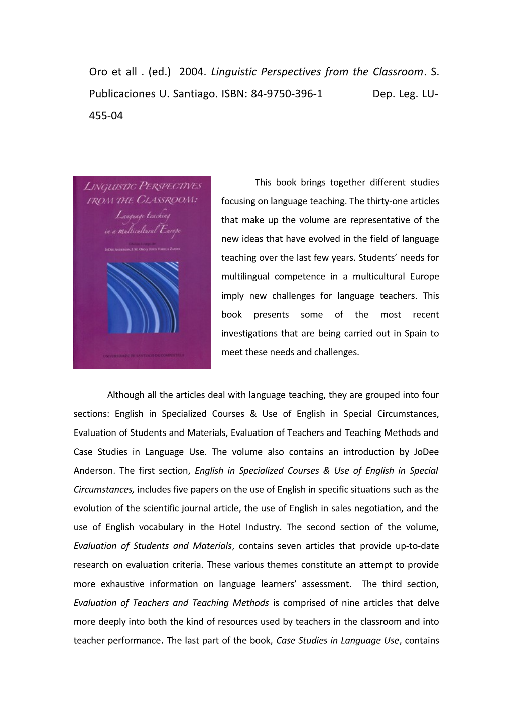 Oro Et All . (Ed.) 2004. Linguistic Perspectives from the Classroom . S. Publicaciones
