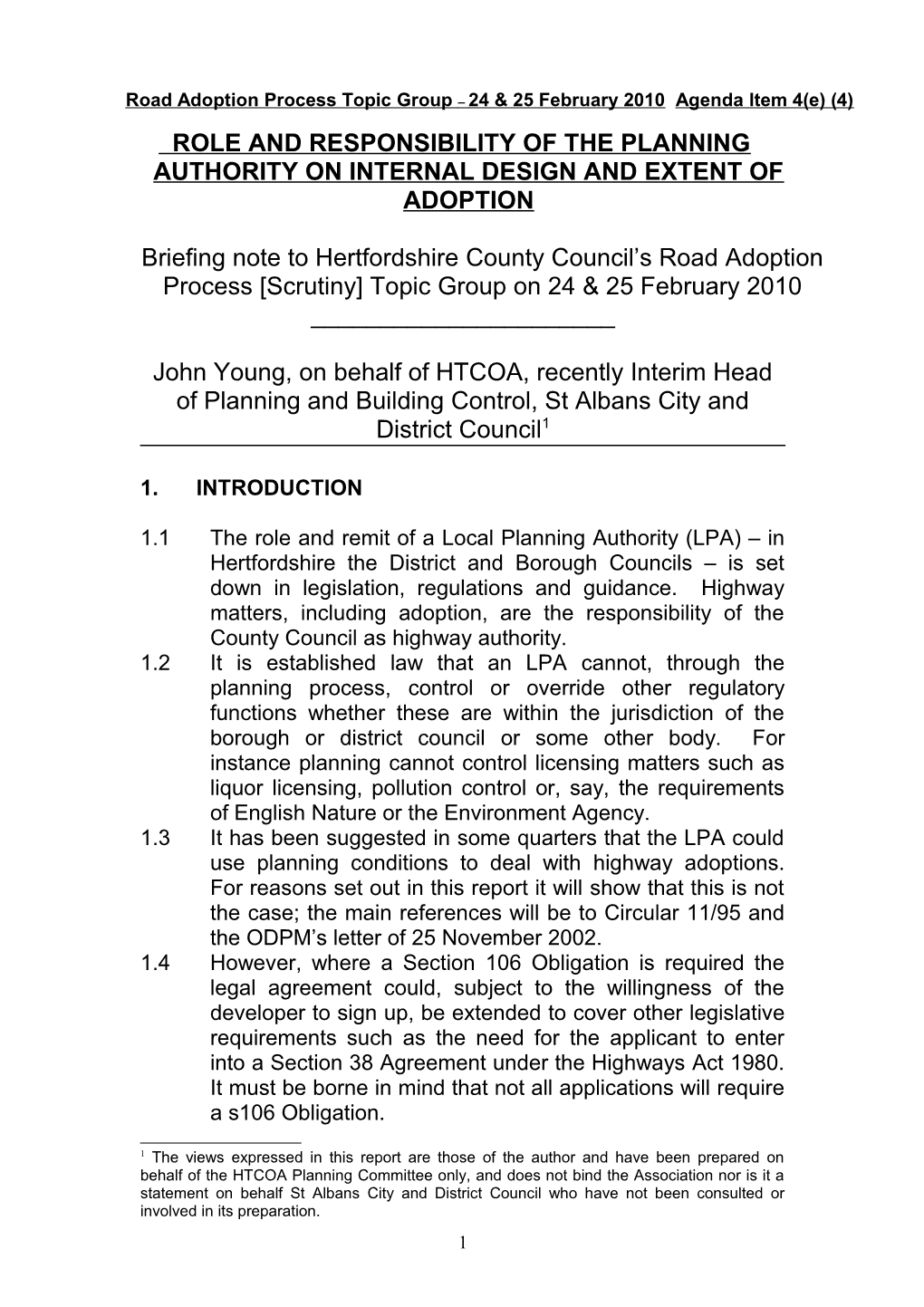 Role and Responsibility of the Planning Authority on Internal Design and Extent of Adoption