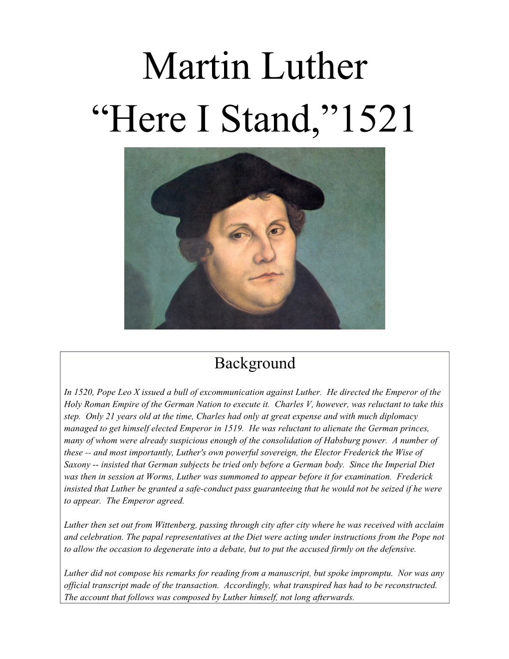 In 1520, Pope Leo X Issued a Bull of Excommunication Against Luther. He Directed the Emperor