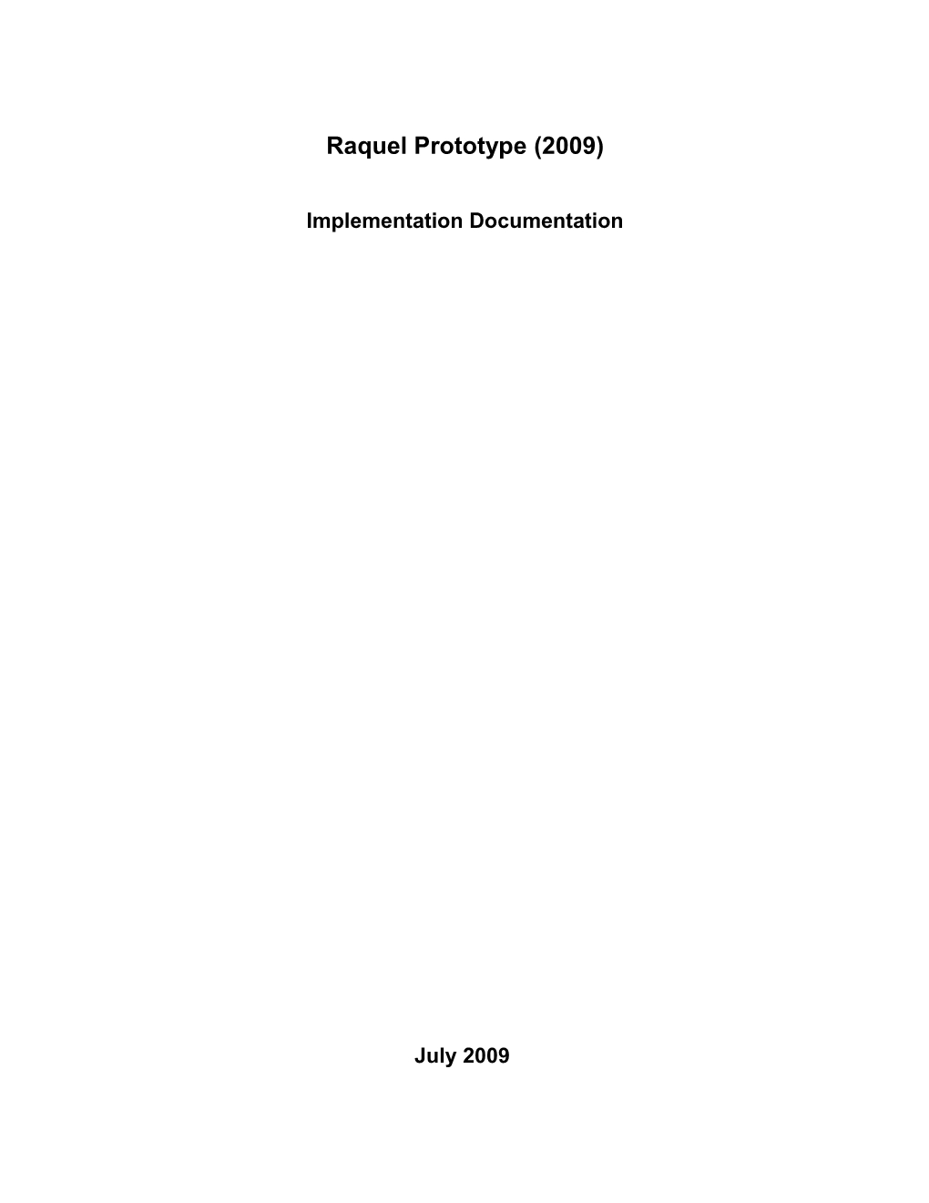 Raquel Prototype (2009) Implementation Documentation