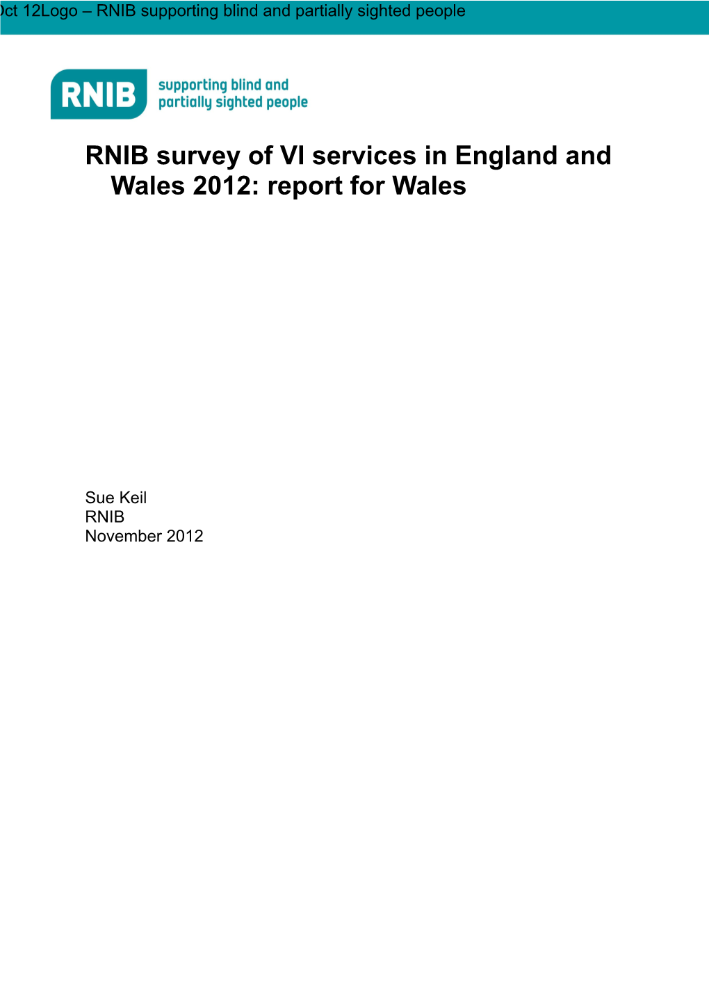 RNIB Survey of VI Services in England and Wales 2012: Report for Wales