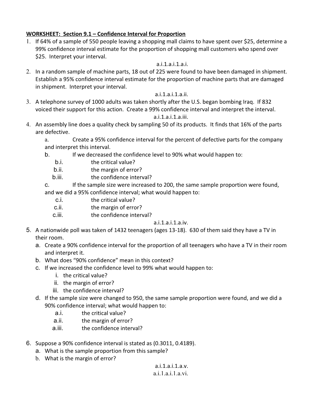 WORKSHEET: Section 9.1 Confidence Interval for Proportion