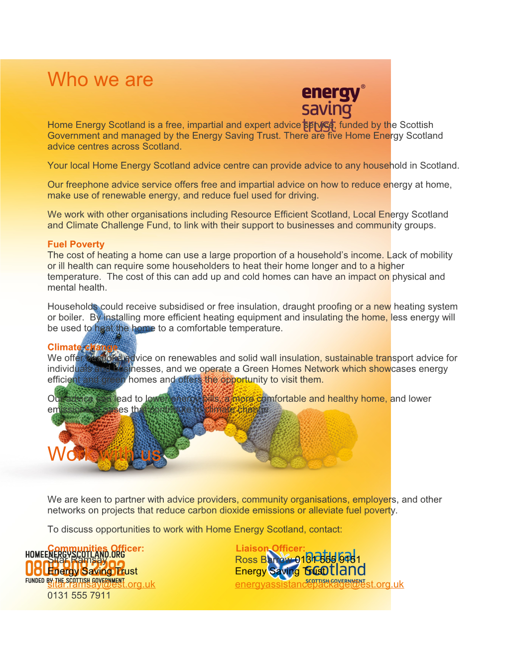 Your Local Home Energy Scotland Advice Centre Can Provide Advice to Any Household in Scotland