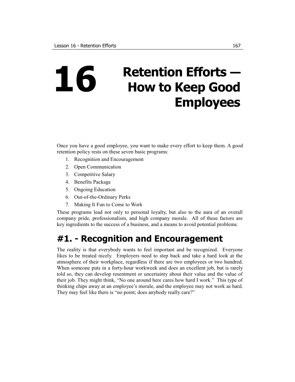 Once You Have a Good Employee, You Want to Make Every Effort to Keep Them. a Good Retention