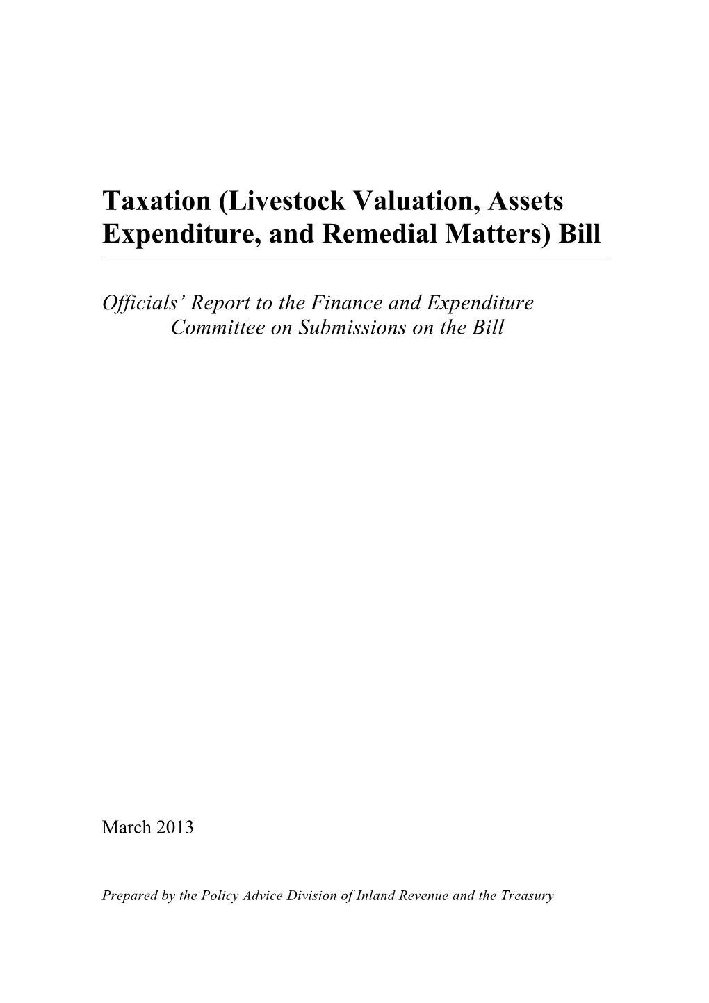 Taxation (Livestock Valuation, Assets Expenditure, and Remedial Matters) Bill - Officials'