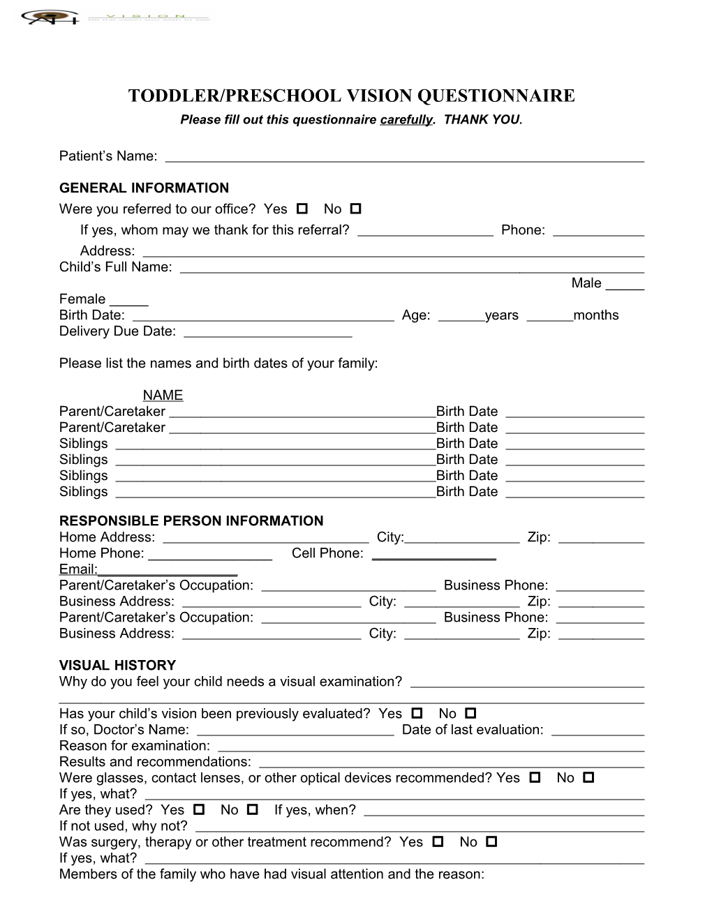 Please Fill out This Questionnaire Carefully. THANK YOU
