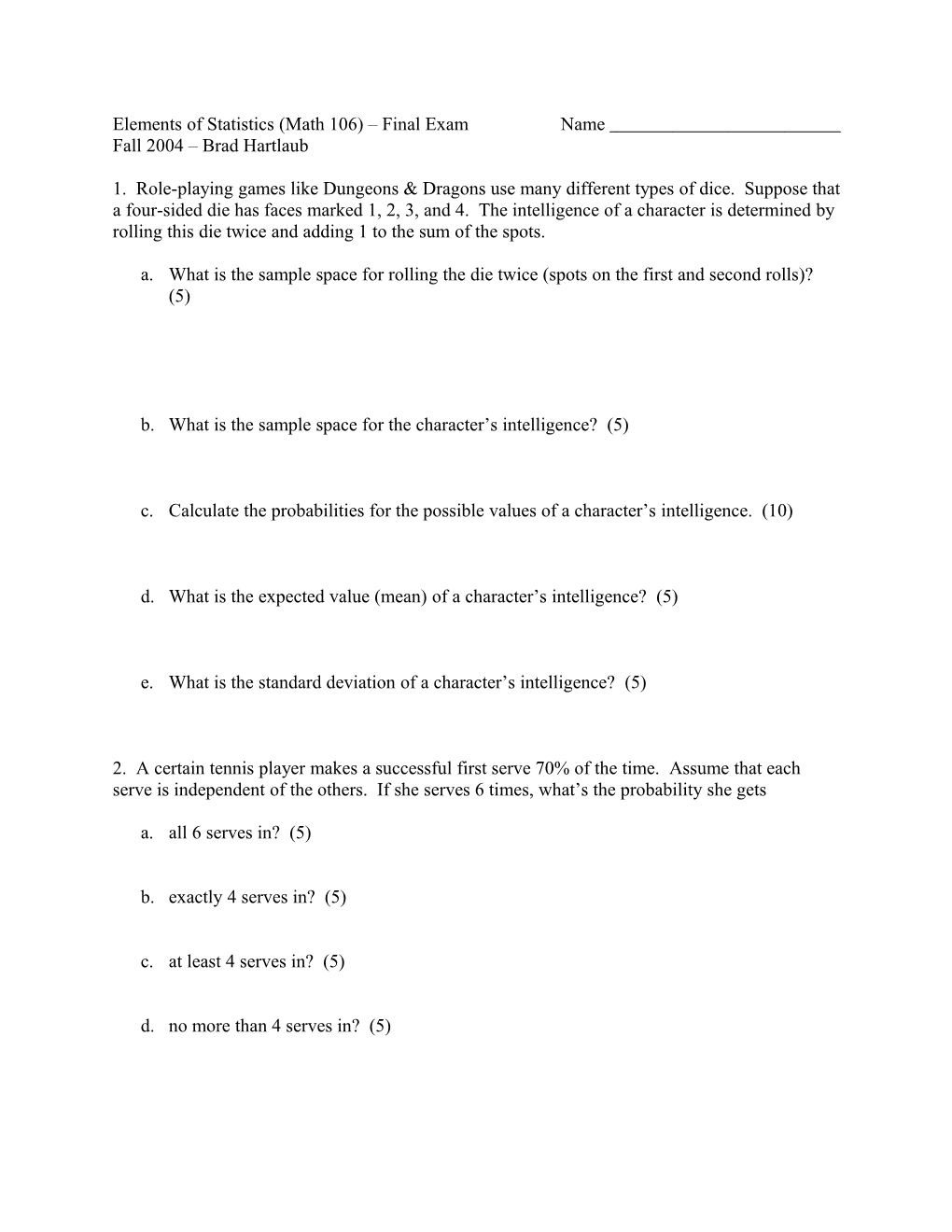 Elements of Statistics (Math 106) Final Exam