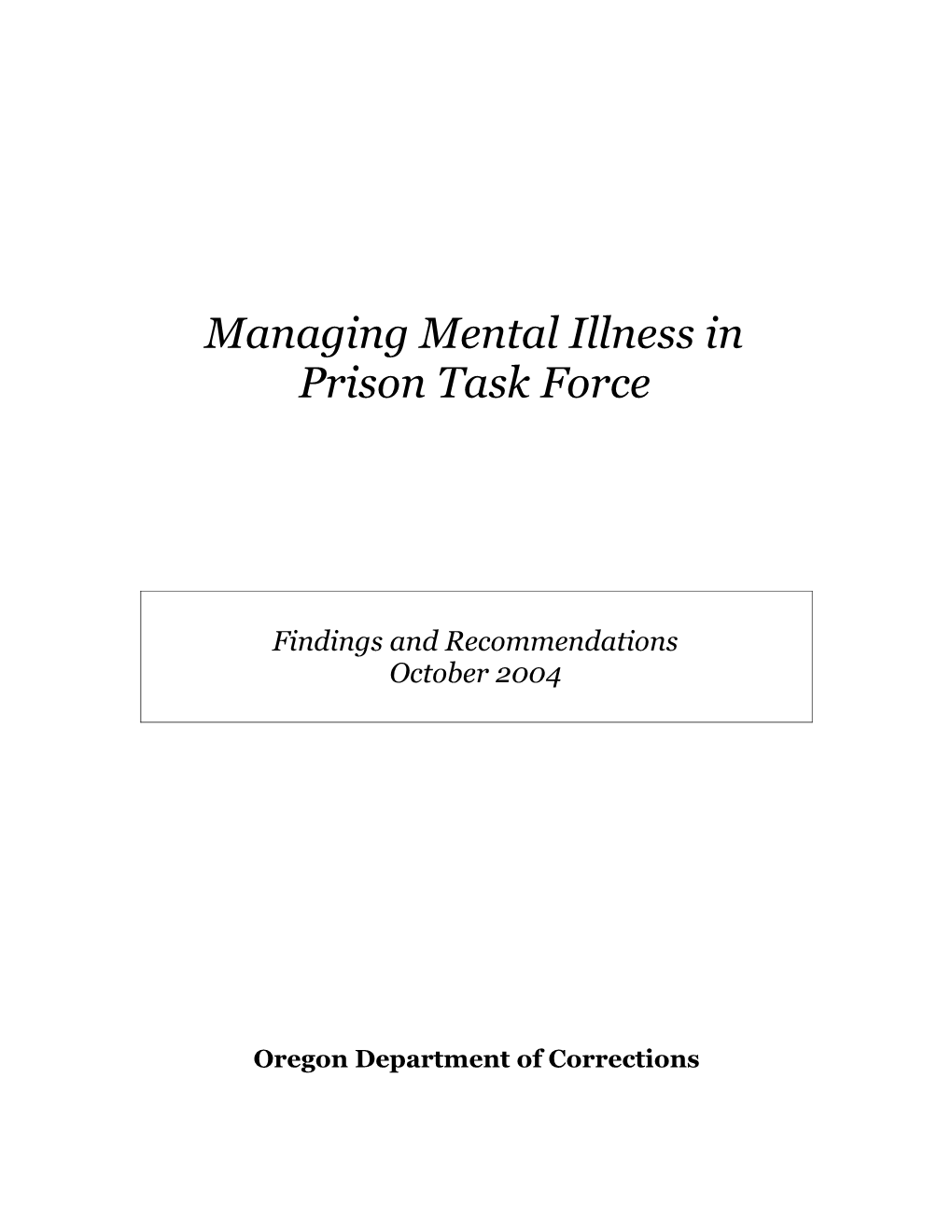 Managing Mental Illnessin Prison Task Force