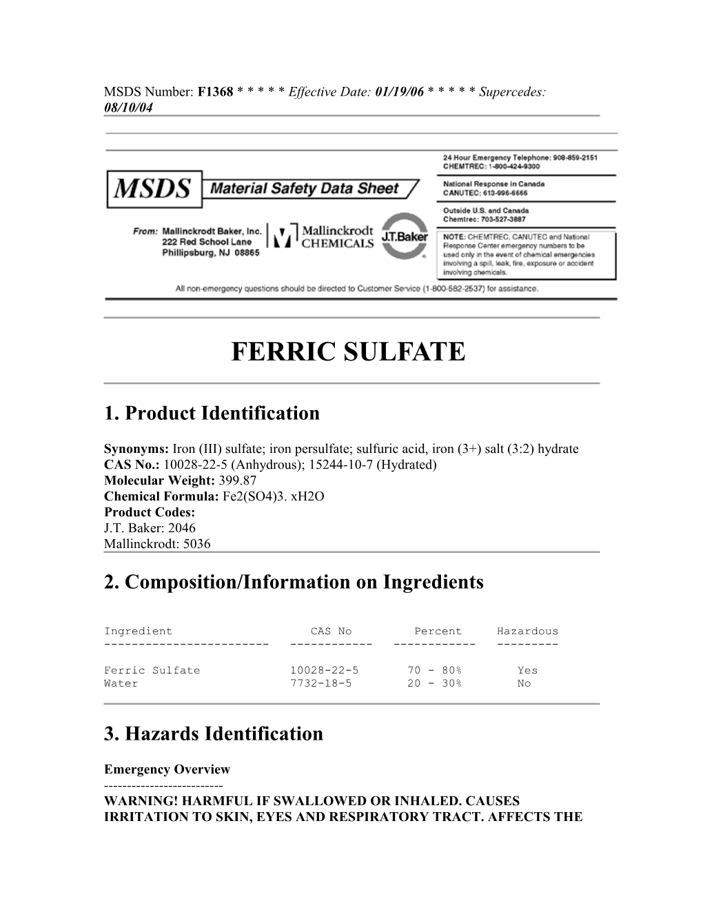 MSDS Number: F1368 * * * * * Effective Date: 01/19/06 * * * * * Supercedes: 08/10/04