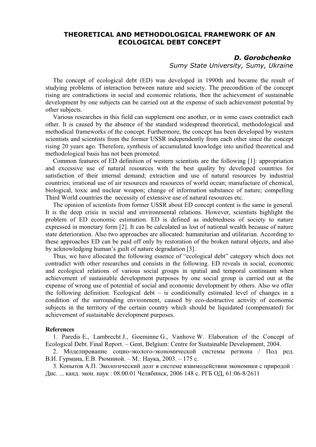 Theoretical and Methodological Framework of an Ecological Debt Concept