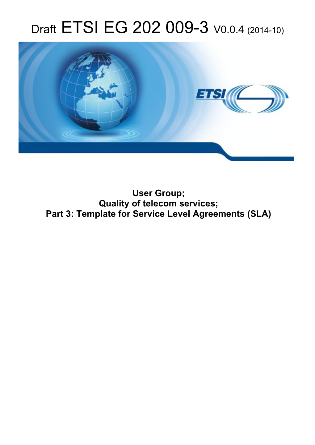 Final Draft ETSI EG 202 009-3 V0.0.0