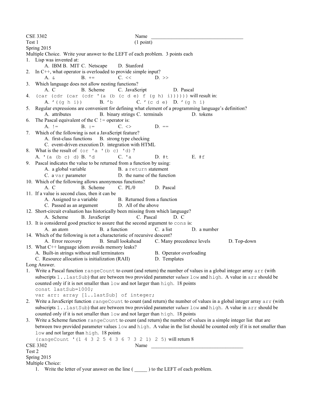 Multiple Choice. Write Your Answer to the LEFT of Each Problem. 3 Points Each