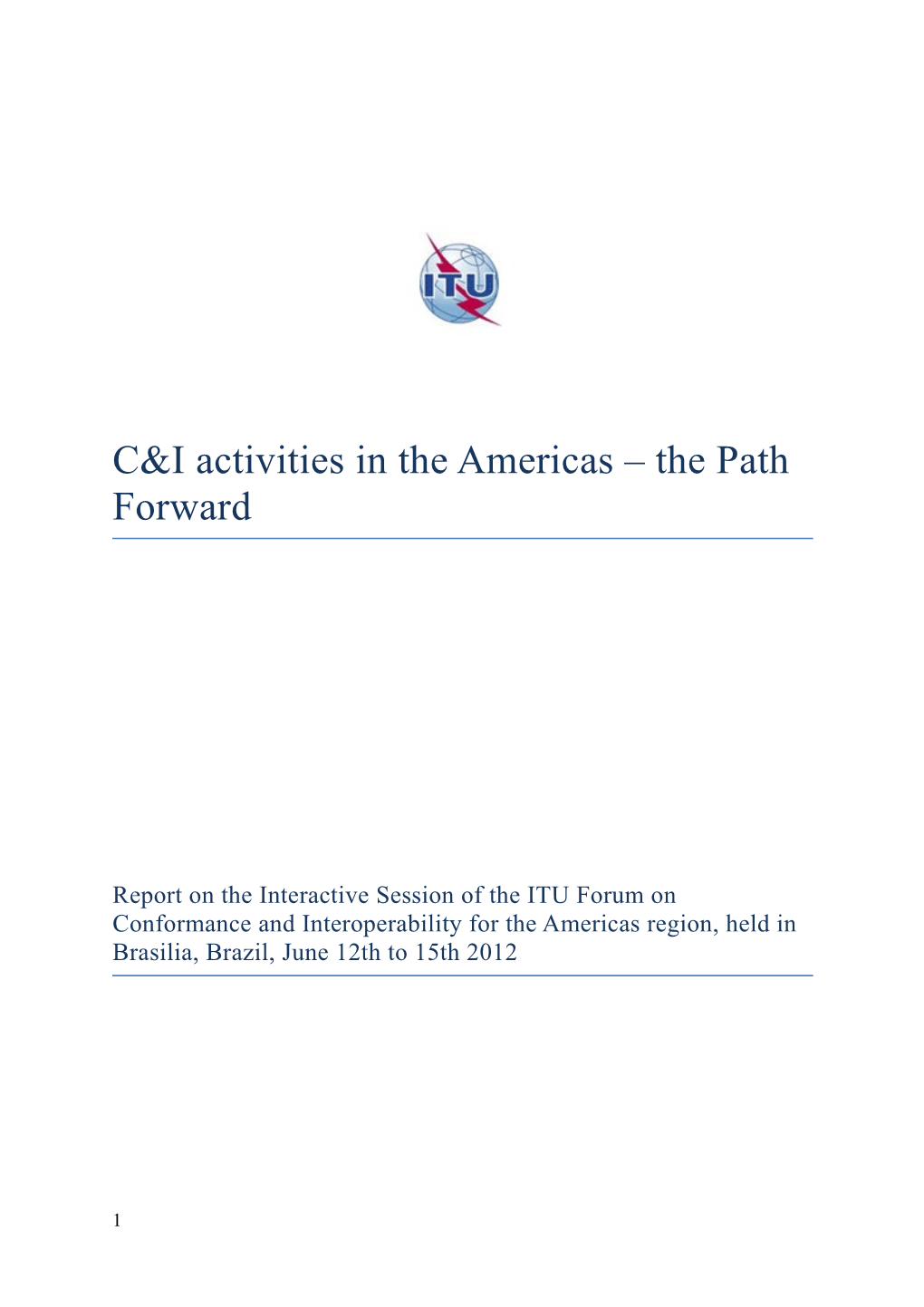 C&I Activities in the Americas the Path Forward