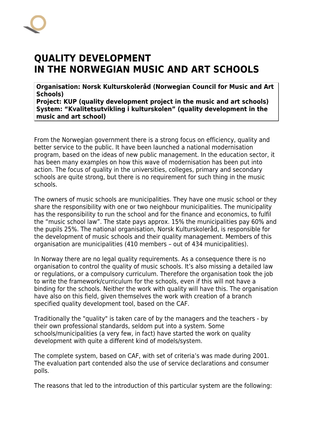 In the Norwegian Music and Art Schools