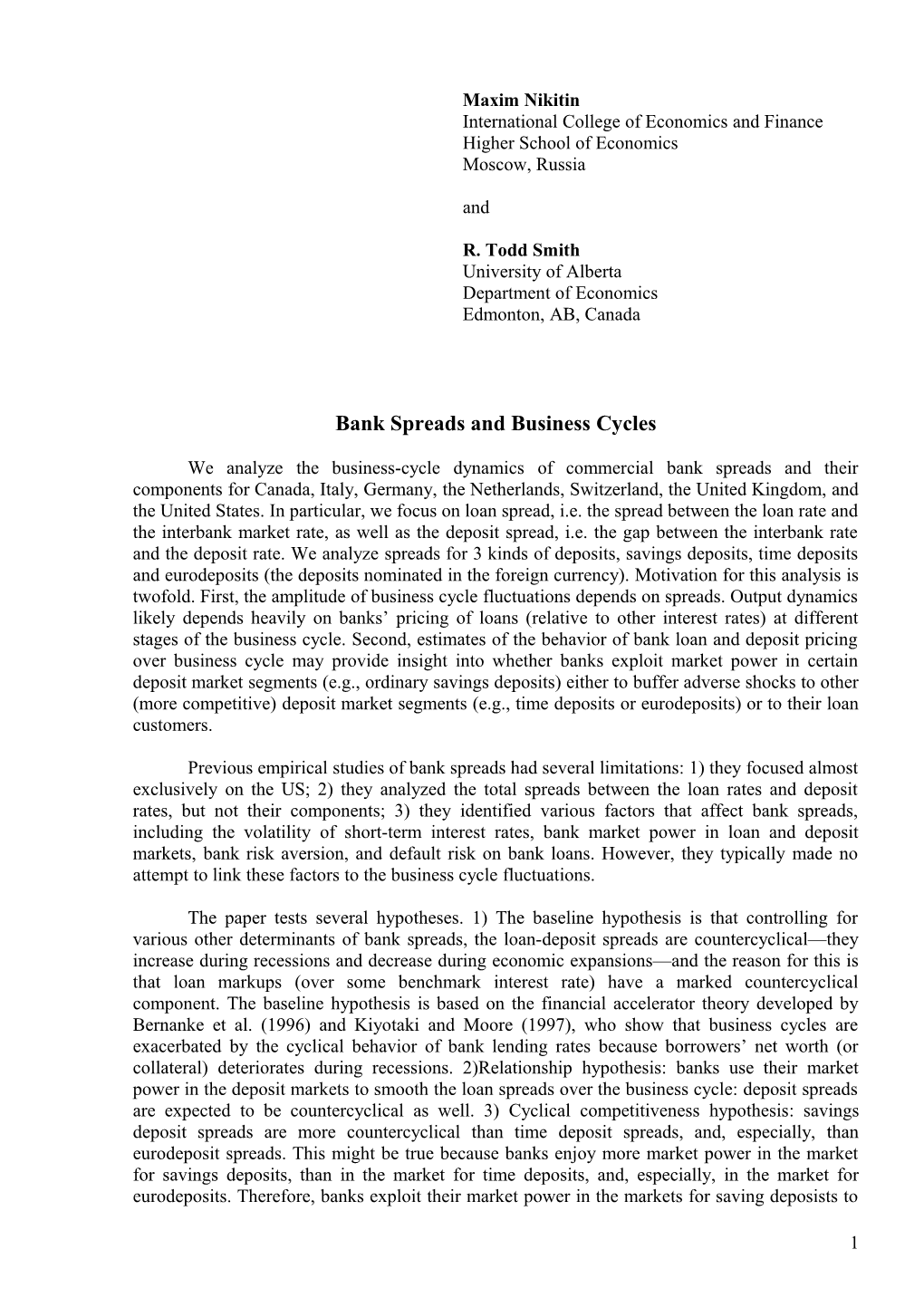 We Analyze the Business-Cycle Dynamics of Commercial Bank Spreads and Their Components