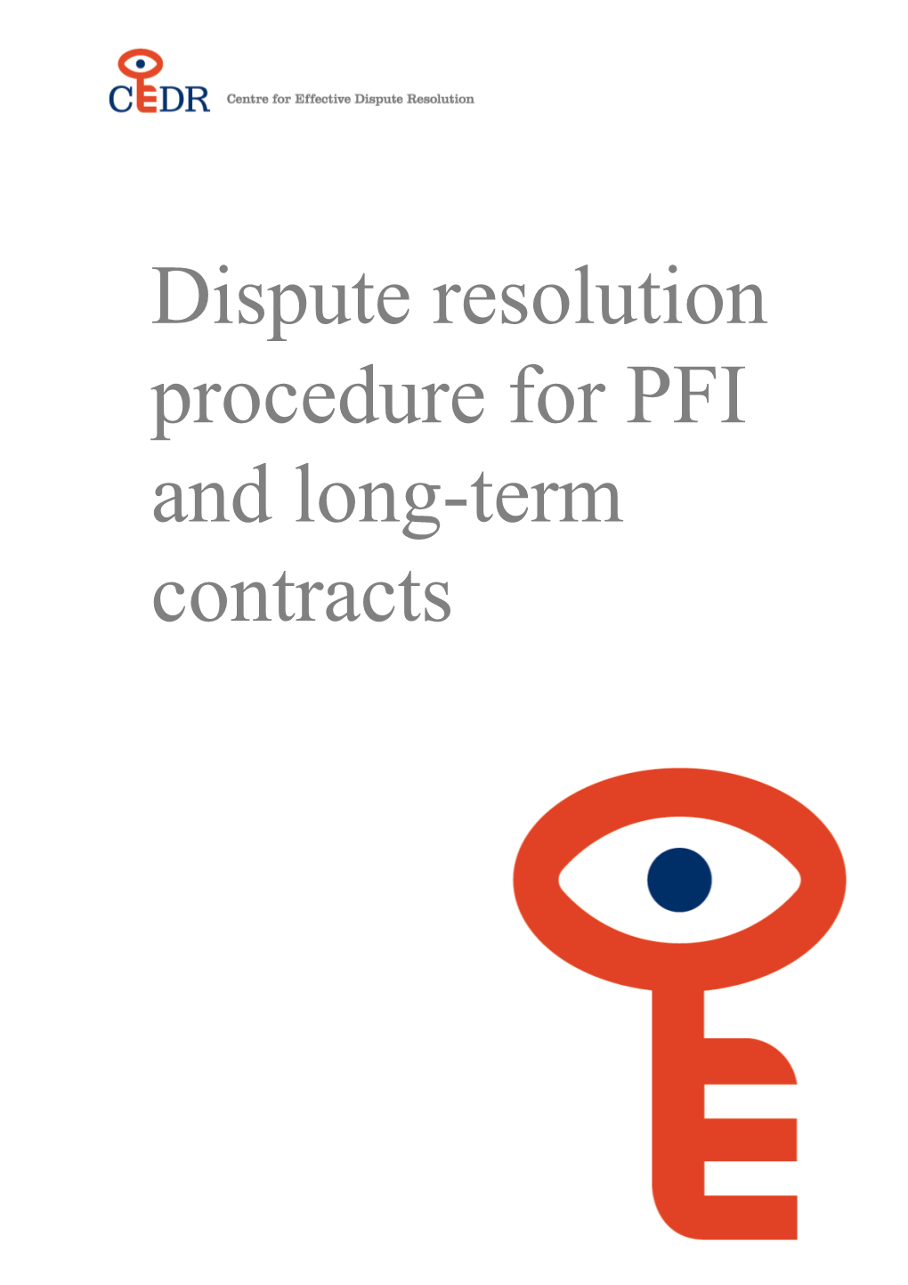 Dispute Resolution Procedure for Pfi and Long Term Contracts