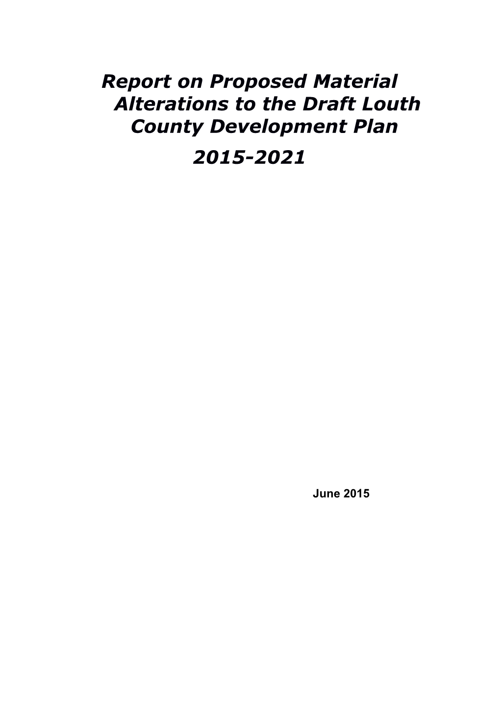 Report on Proposed Material Alterations to the Draft Louth County Development Plan