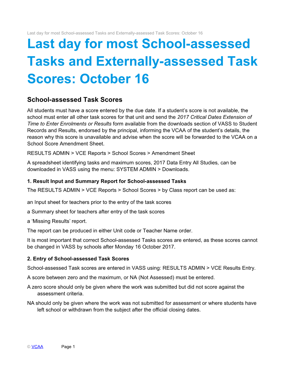 Last Day for Most School-Assessed Tasks and Externally-Assessed Task Scores: October 16