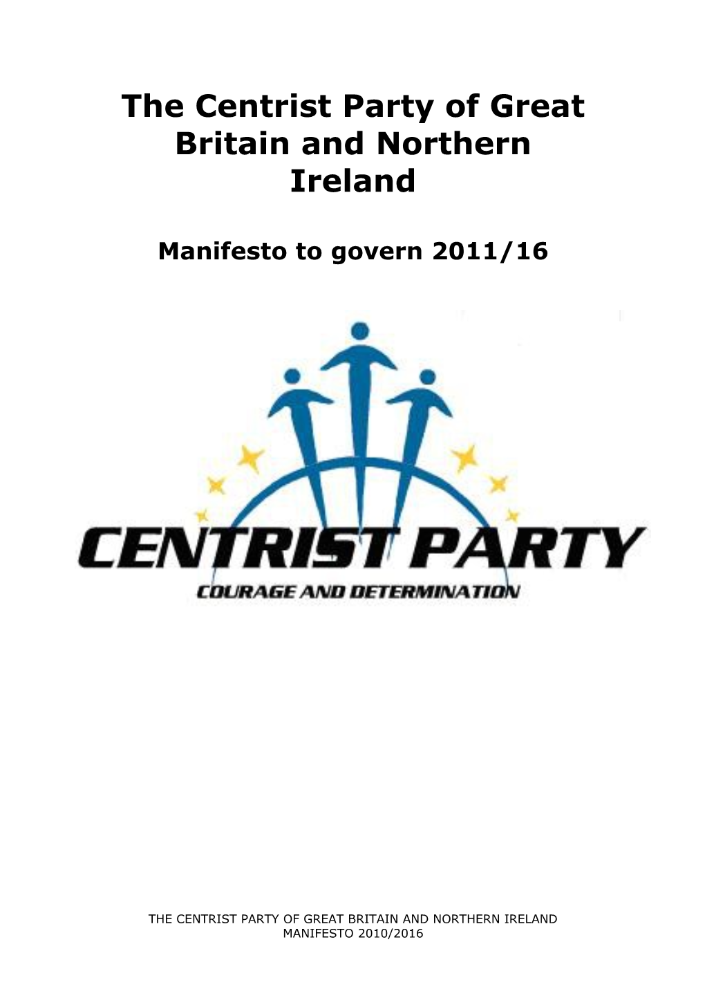 The Centrist Party of Great Britain and Northern Ireland
