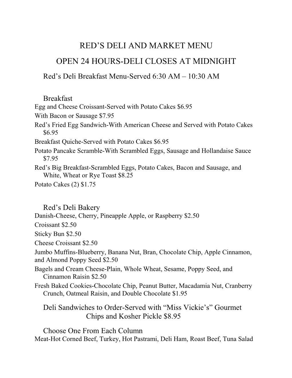Open 24 Hours-Deli Closes at Midnight