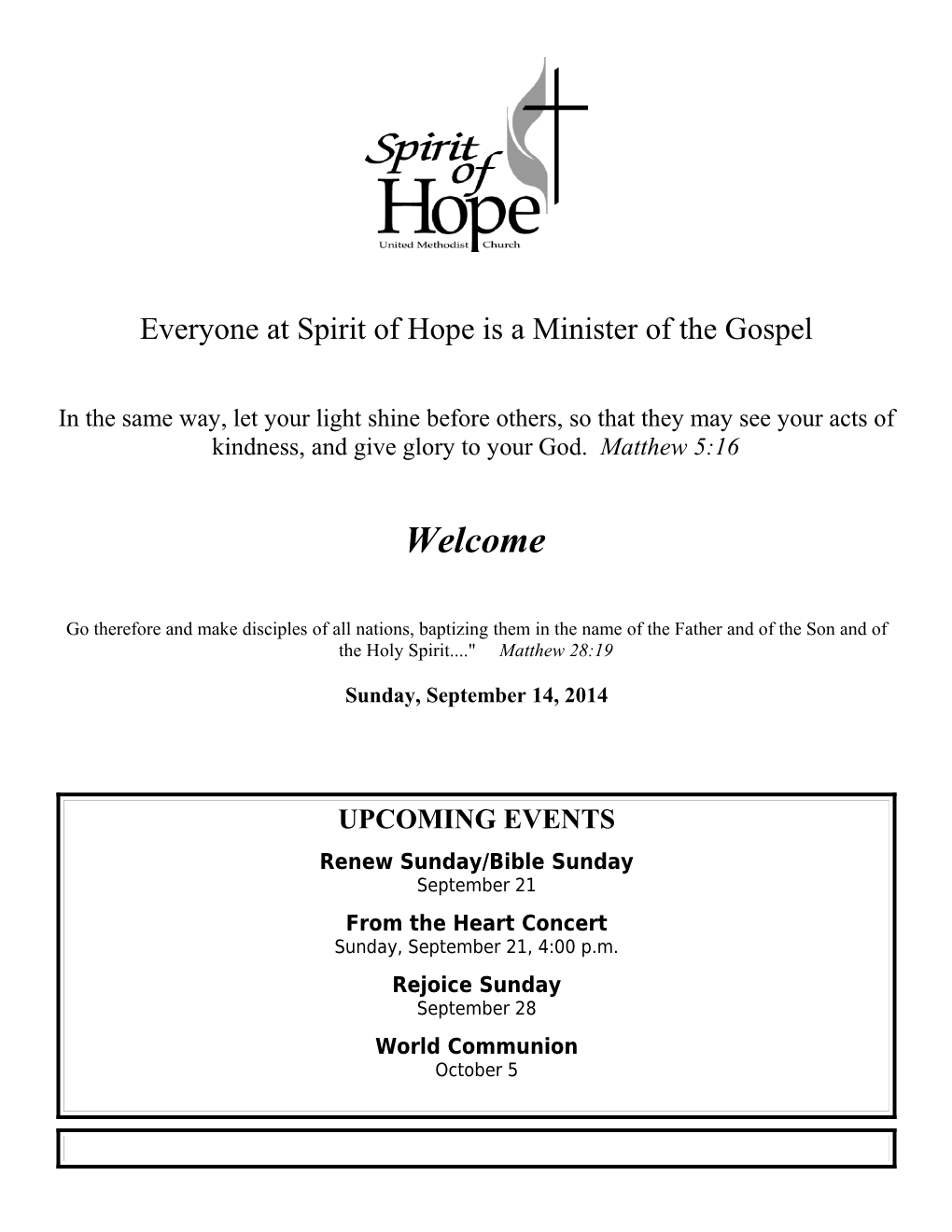 Everyone at Spirit of Hopeis a Minister of the Gospel