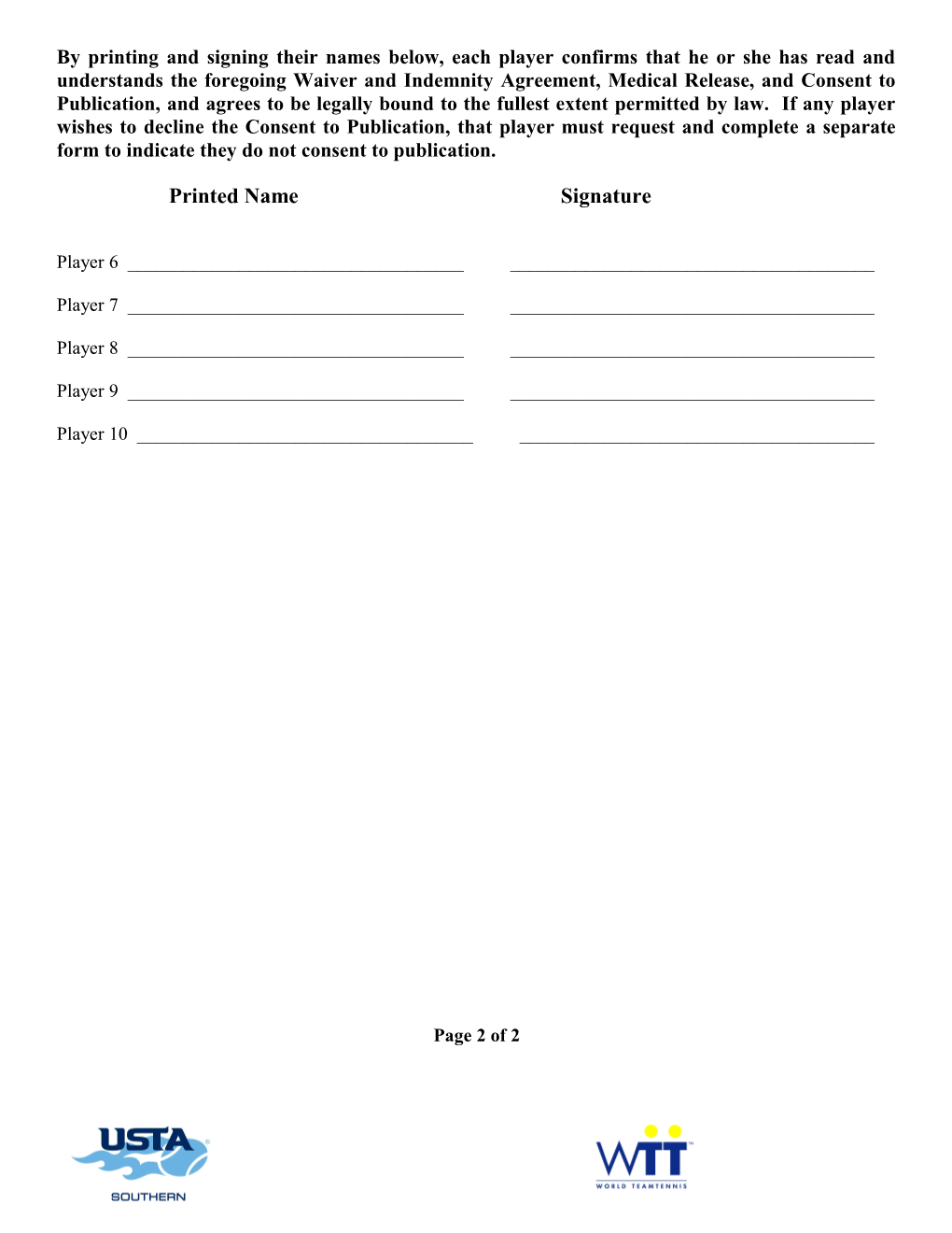 Consent & Waiver Form Bring Signed Copies to Tournament Site