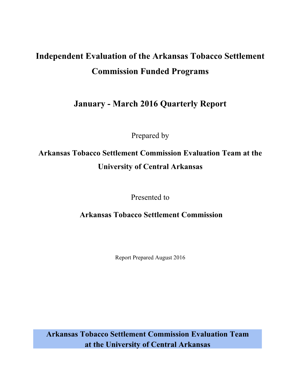 Independent Evaluation of the Arkansas Tobacco Settlement Commission Funded Programs
