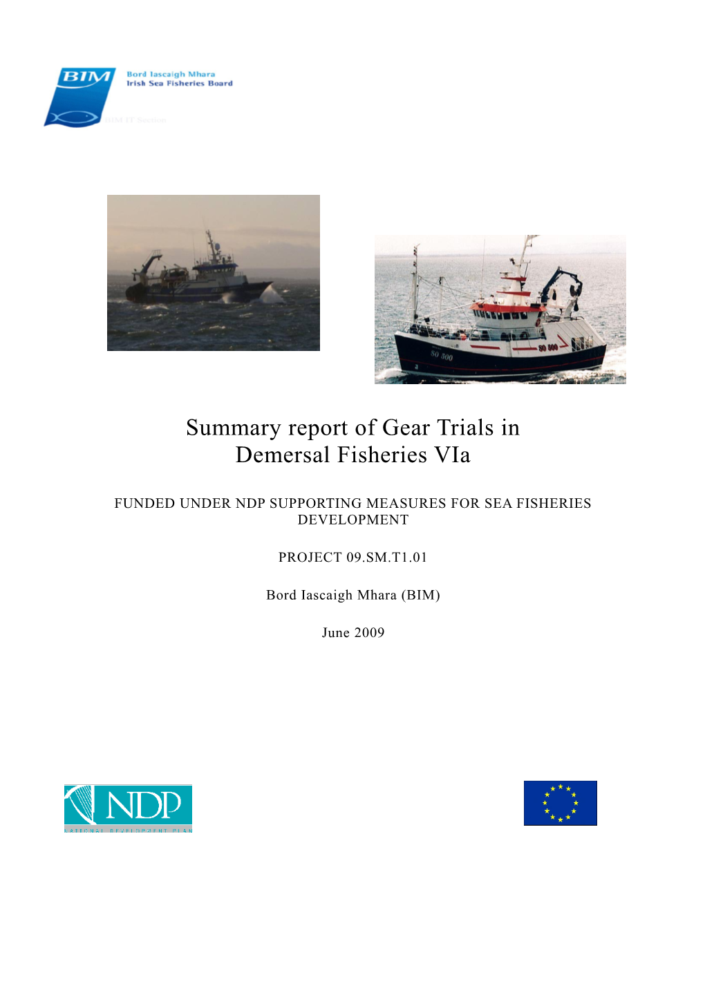 In 2008, a New EU Long-Term Plan for Cod Stocks Was Agreed, Which Introduced Kw Day Allocations