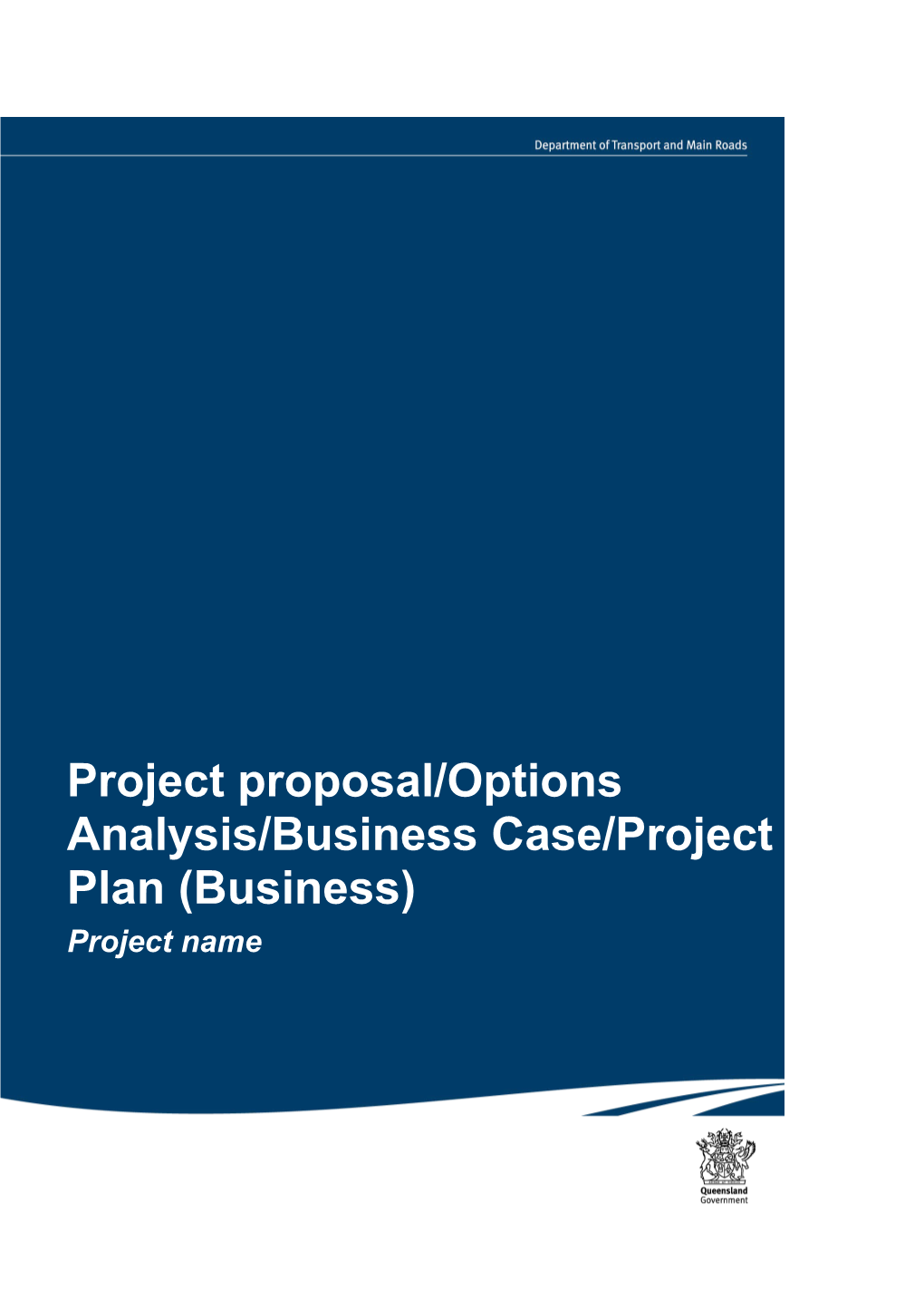 Project Proposal/Options Analysis/Business Case/Project Plan (Business)