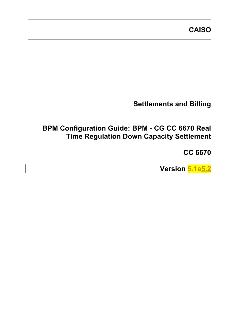 BPM - CG CC 6670 Real Time Regulation Down Capacity Settlement