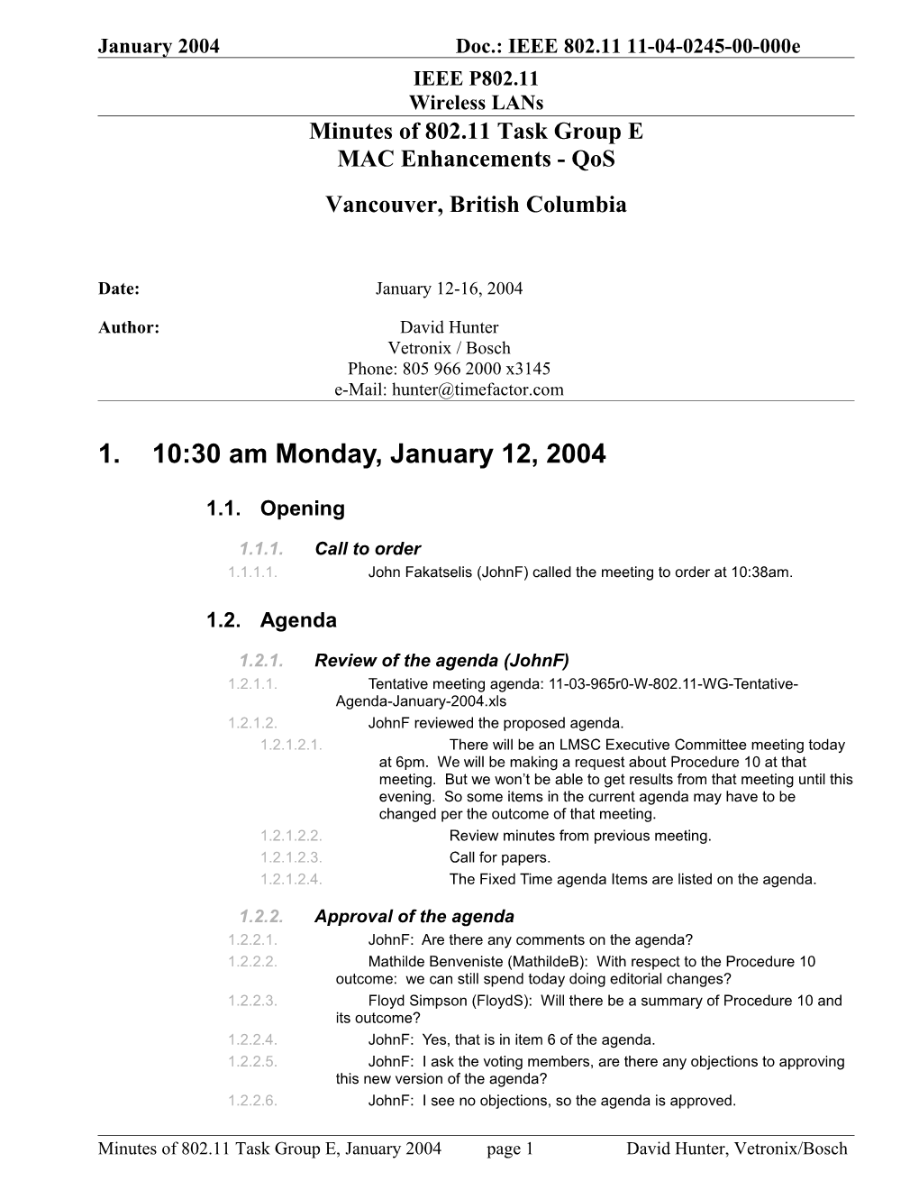 Minutes of 802.11 Task Group E MAC Enhancements - Qos
