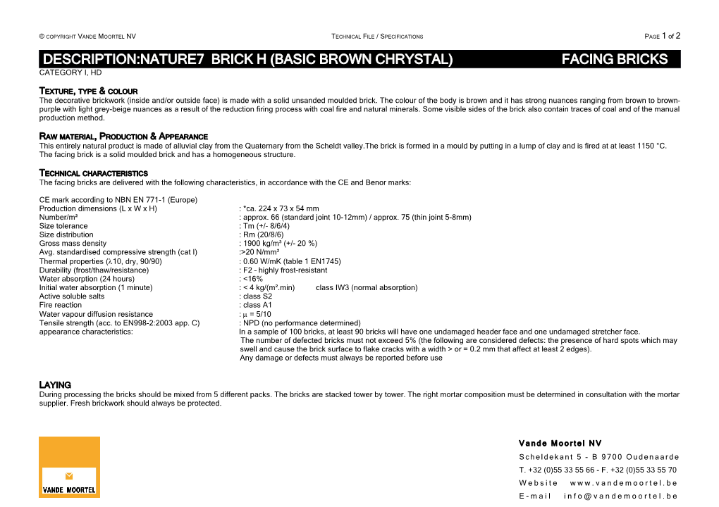 Description:Nature7 Brick H (Basic Brown Chrystal)Facing Bricks