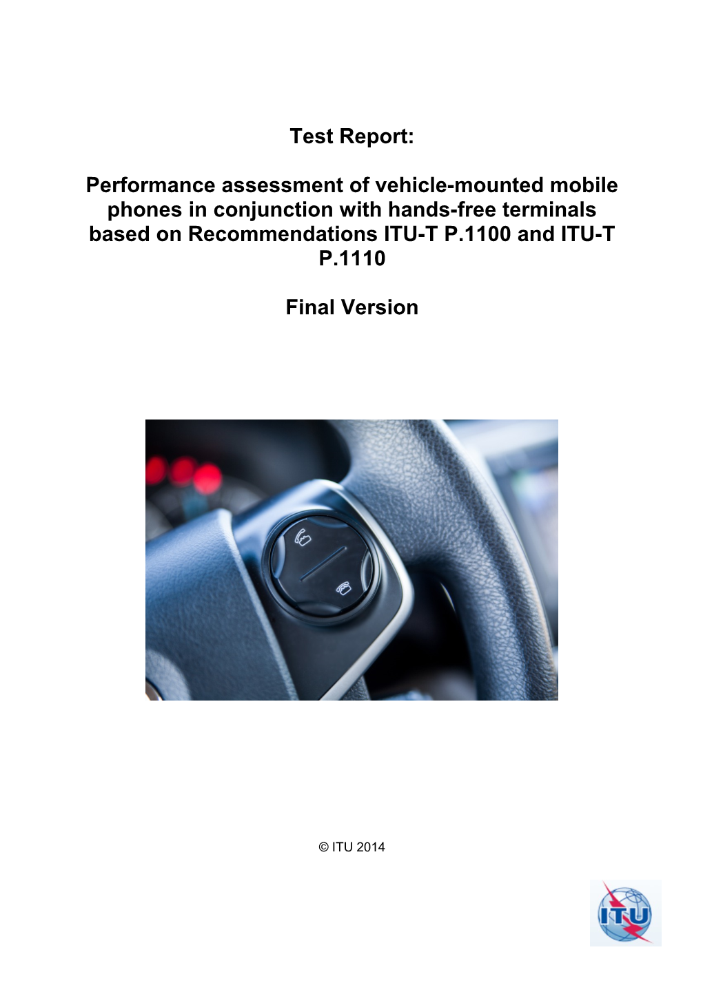 Performance Assessment of Vehicle-Mounted Mobile Phones in Conjunction with Hands-Free