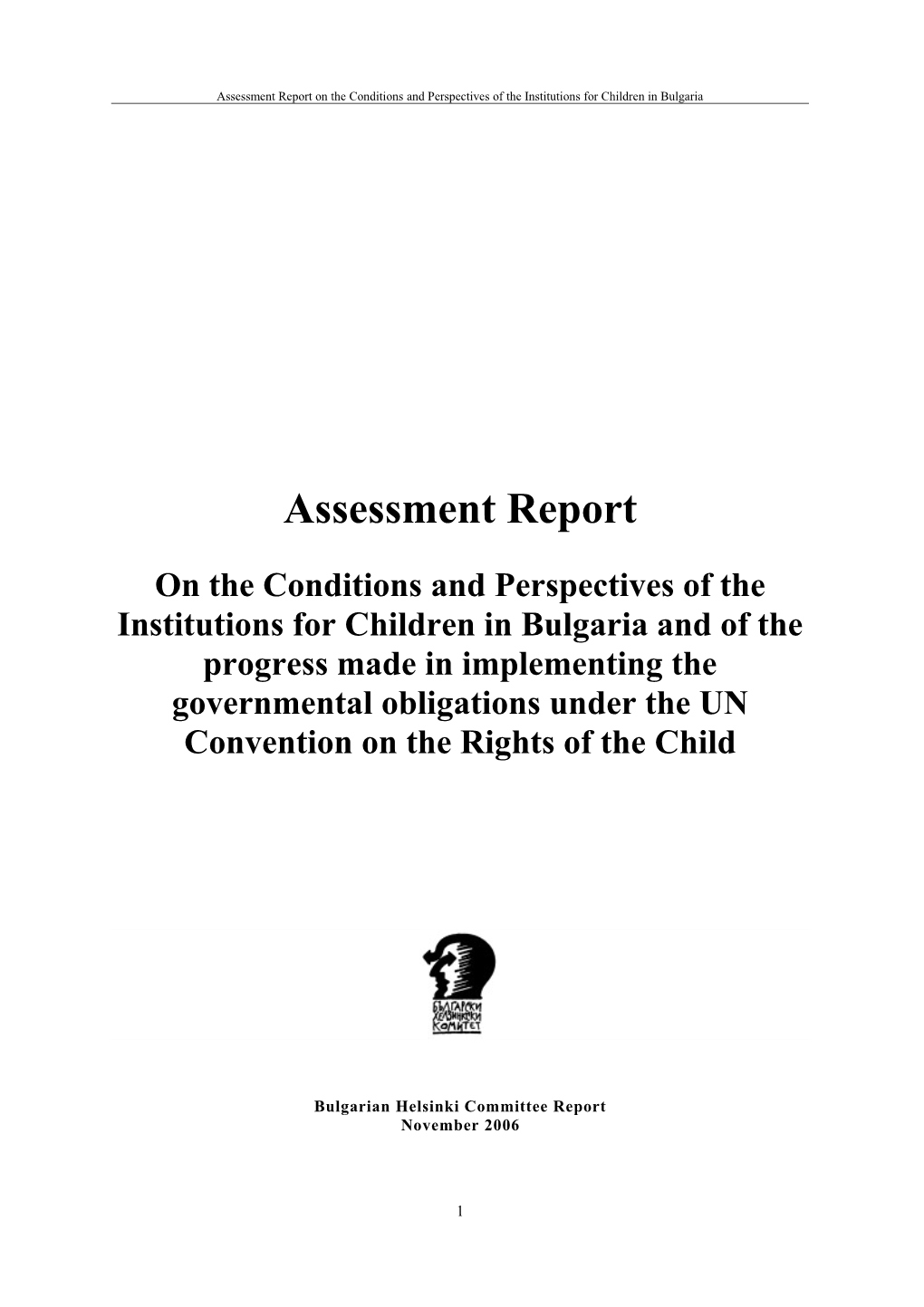 Assessment Report on the Conditions and Perspectives of the Institutions for Children In