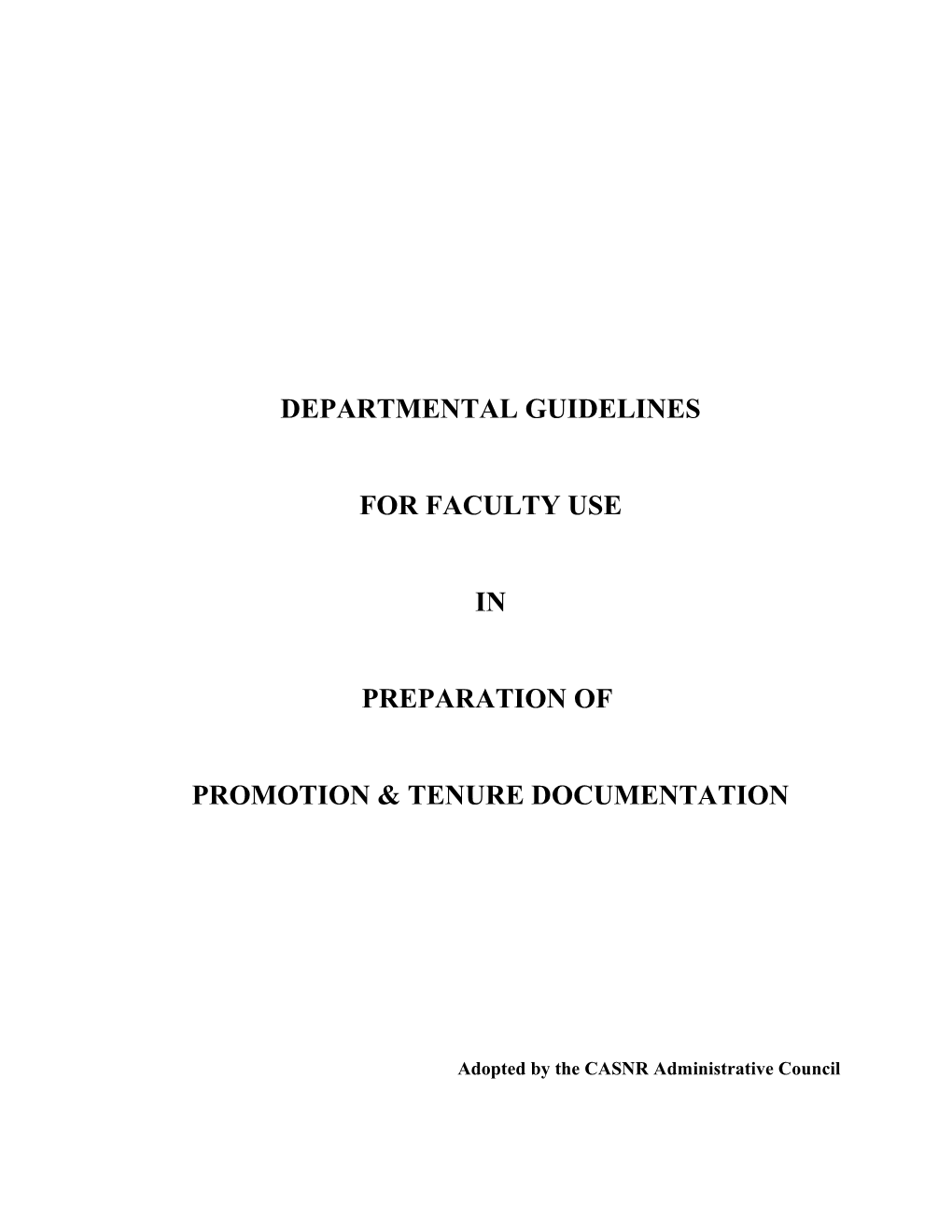 Preparation of Promotion and Tenure Documentation (Updated January __, 2007)