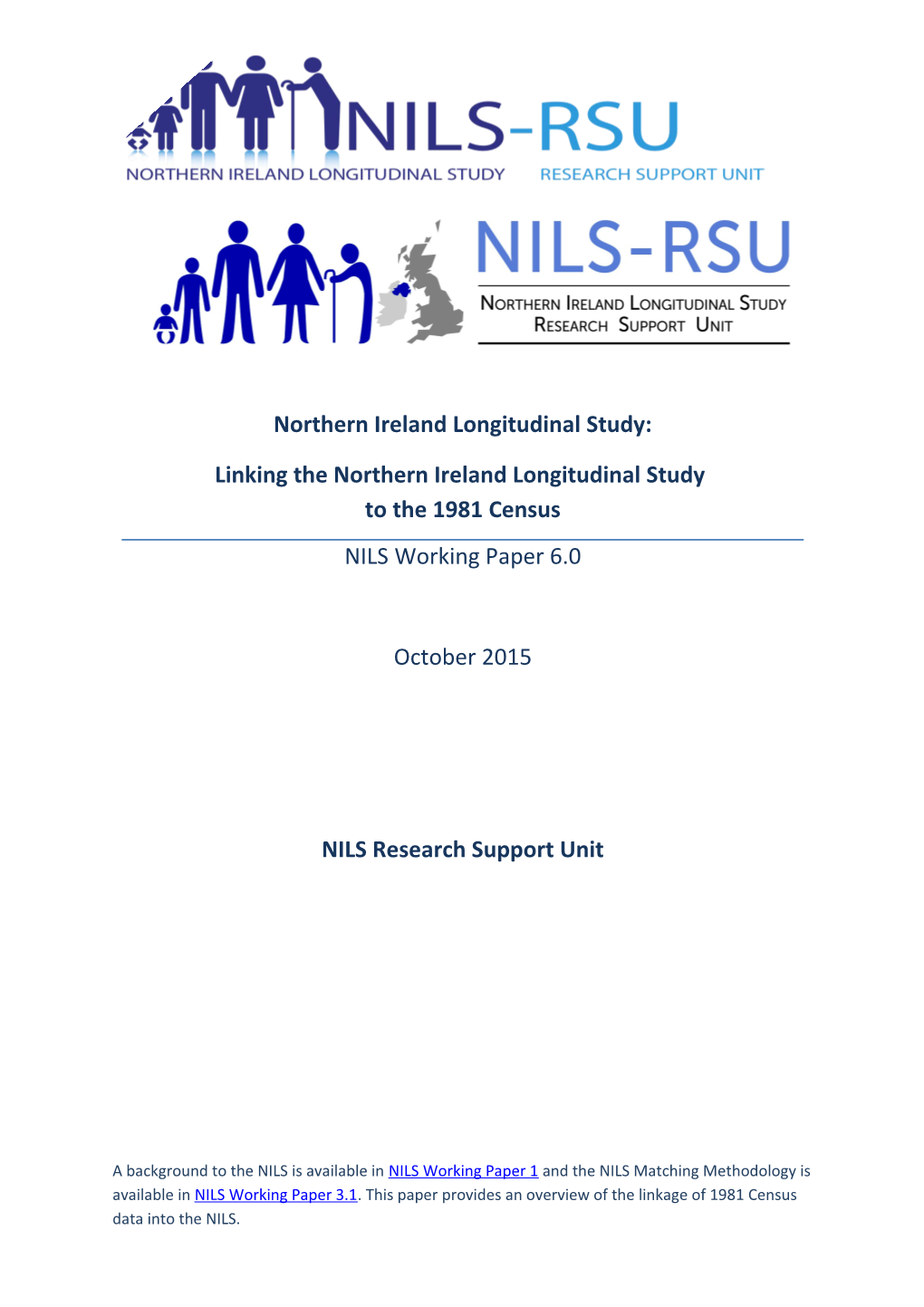 A Background to the NILS Is Available in NILS Working Paper 1 and the NILS Matching Methodology