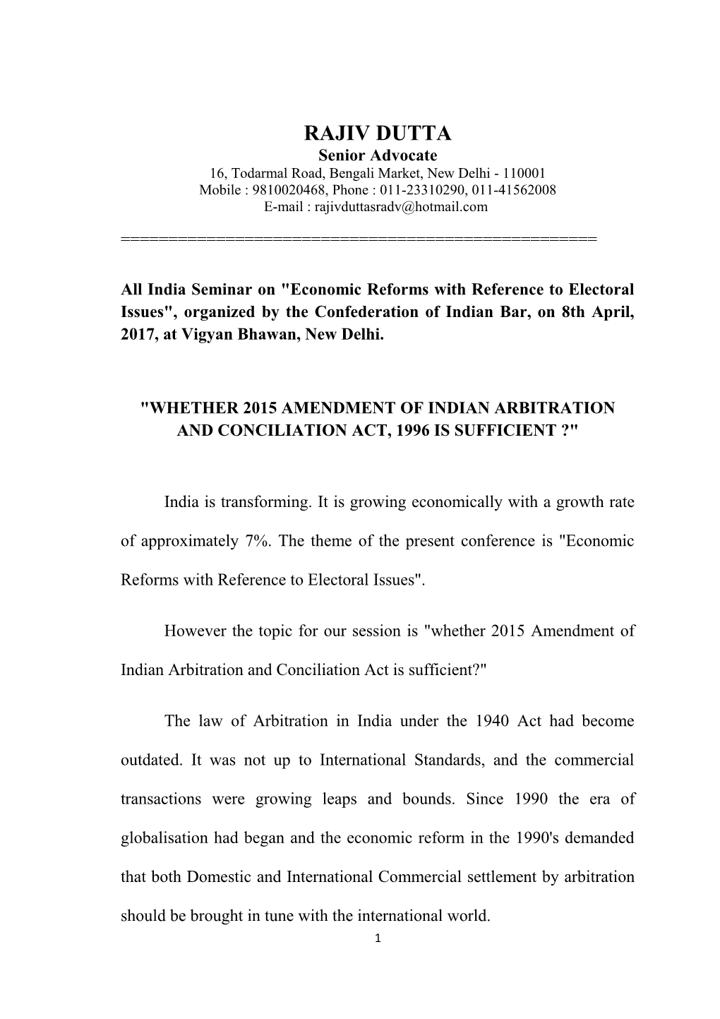 Whether 2015 Amendment of Indian Arbitration and Conciliation Act, 1996 Is Sufficient ?