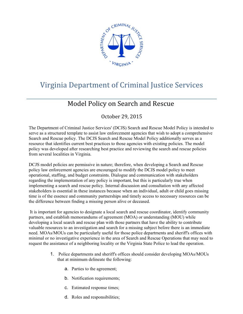 The Department of Criminal Justice Services' (DCJS) Search and Rescue Model Policy Is Intended