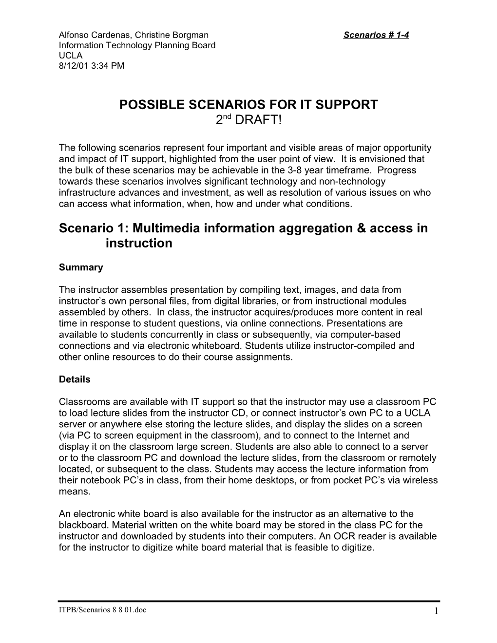 Alfonso Cardenas, Christine Borgman Scenarios # 1-4