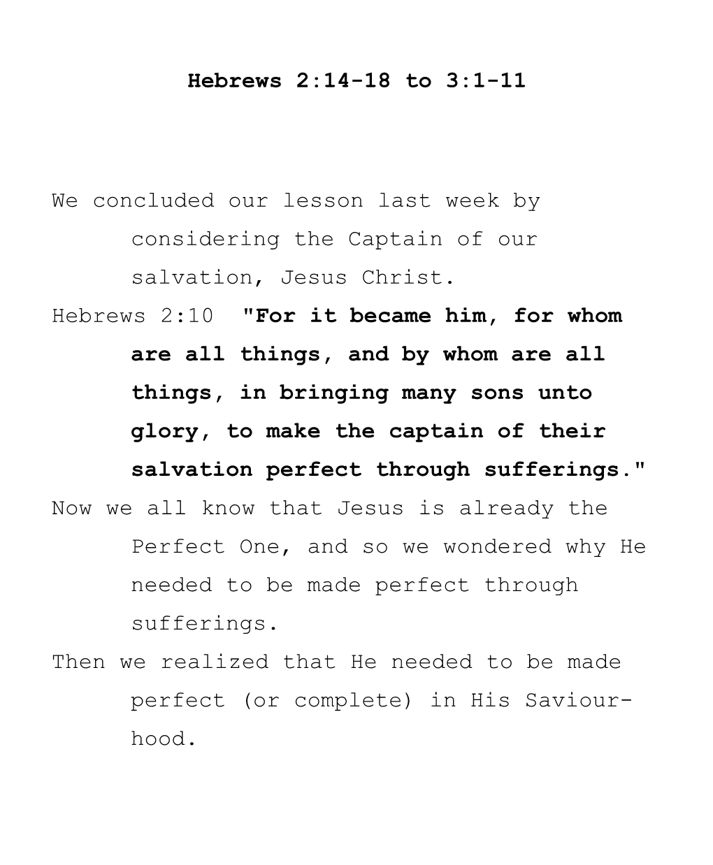 We Concluded Our Lesson Last Week by Considering the Captain of Our Salvation, Jesus Christ