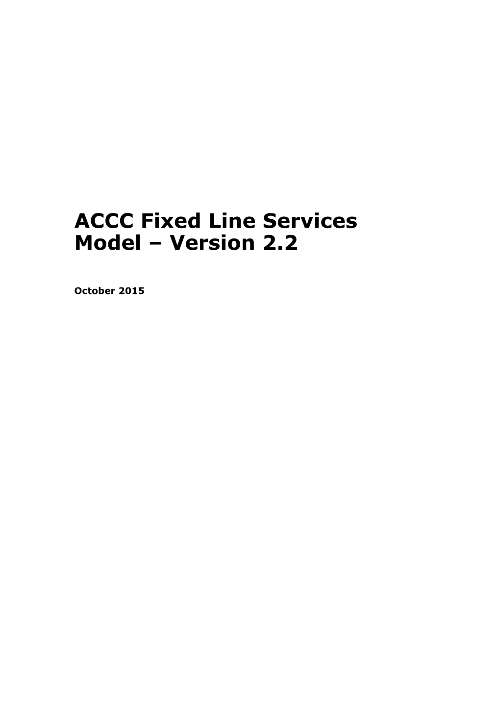 ACCC Fixed Line Services Model Version 2.2