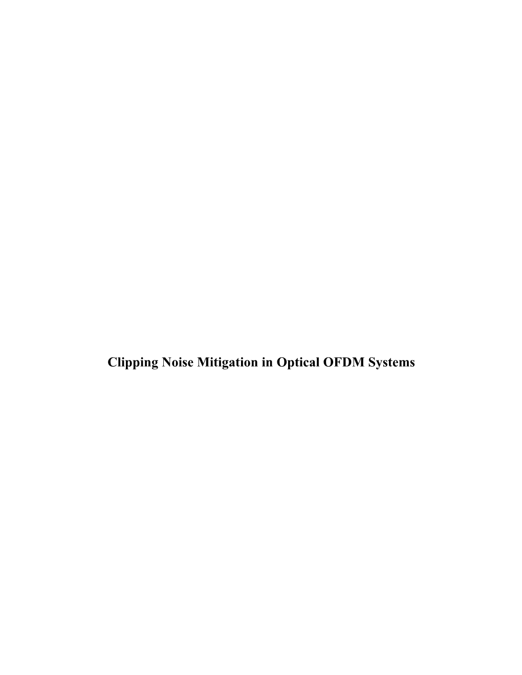 Clipping Noise Mitigation in Optical OFDM Systems