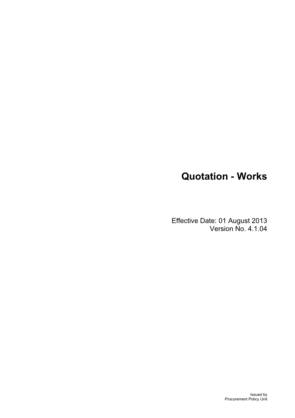 Conditions: Quoting and Contract - Quotation - Works - V 4.1.04 (01 August 2013)
