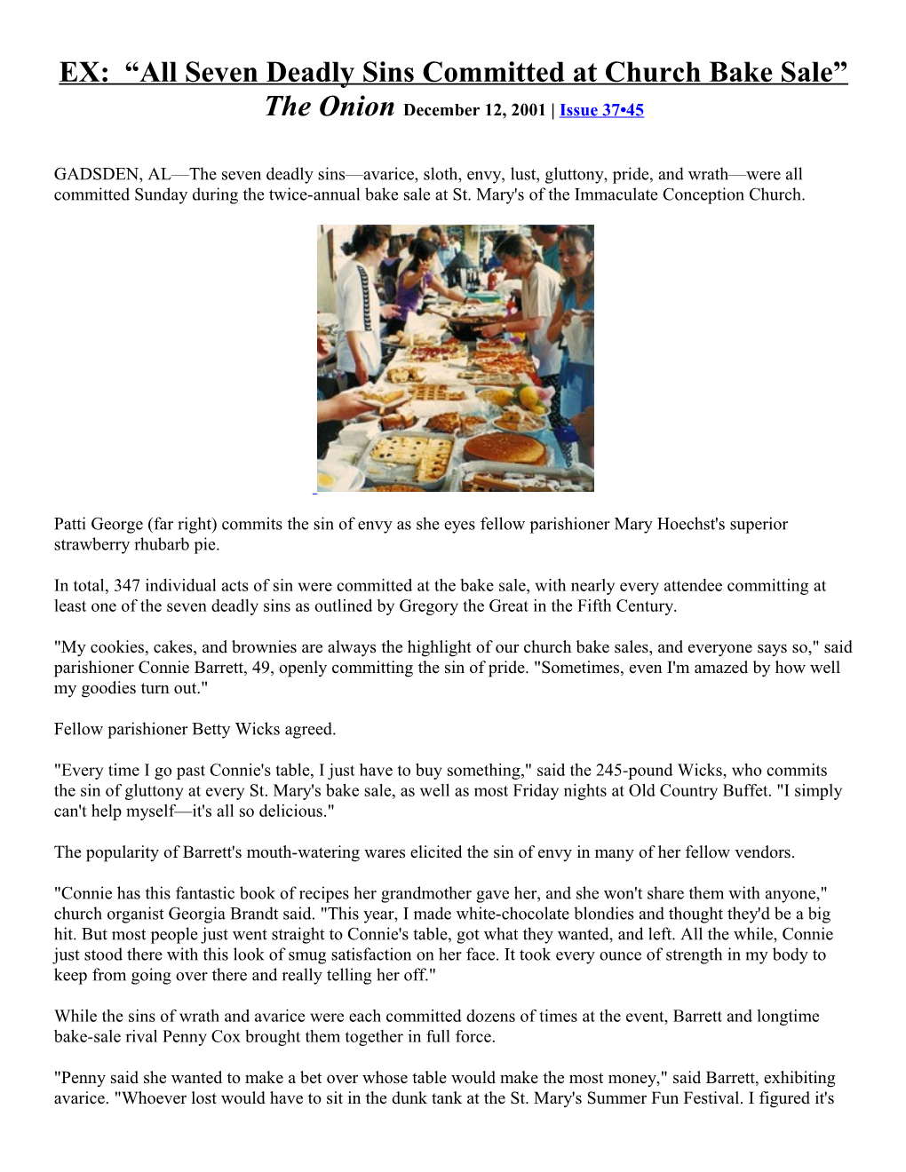 EX: All Seven Deadly Sins Committed at Church Bake Sale the Onion December 12, 2001 Issue 37 45