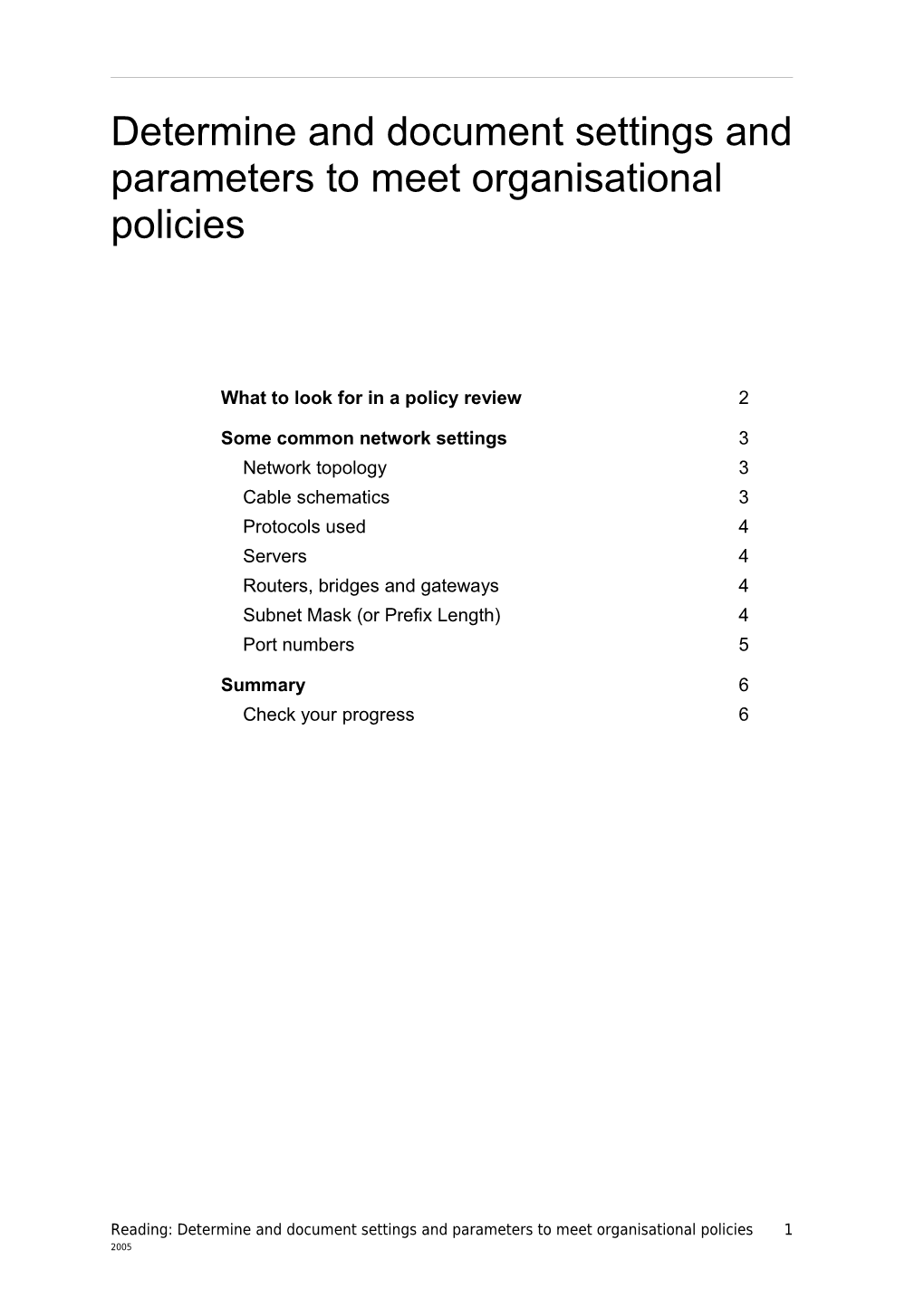 Determine and Document Settings and Parameters to Meet Organisational Policies