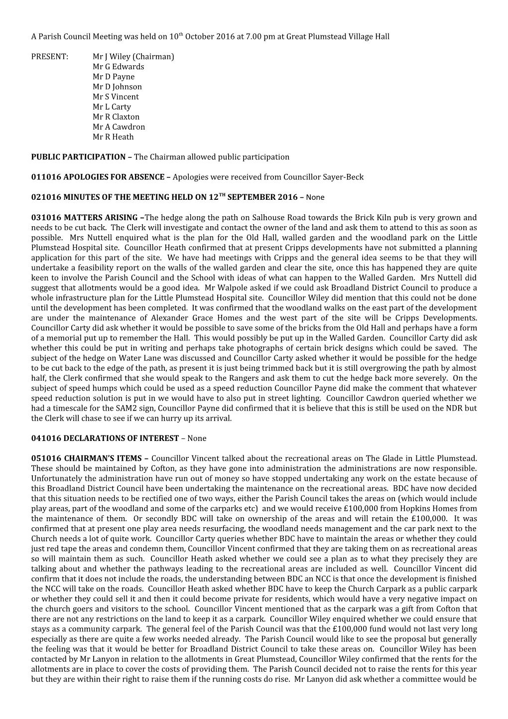 A Parish Council Meeting Was Held on 10Th October 2016 at 7.00 Pm at Great Plumstead Village