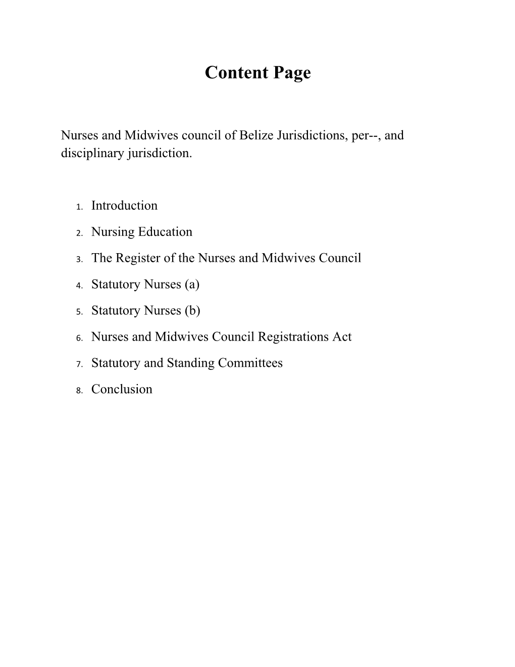 Nurses and Midwives Council of Belize Jurisdictions, Per , and Disciplinary Jurisdiction