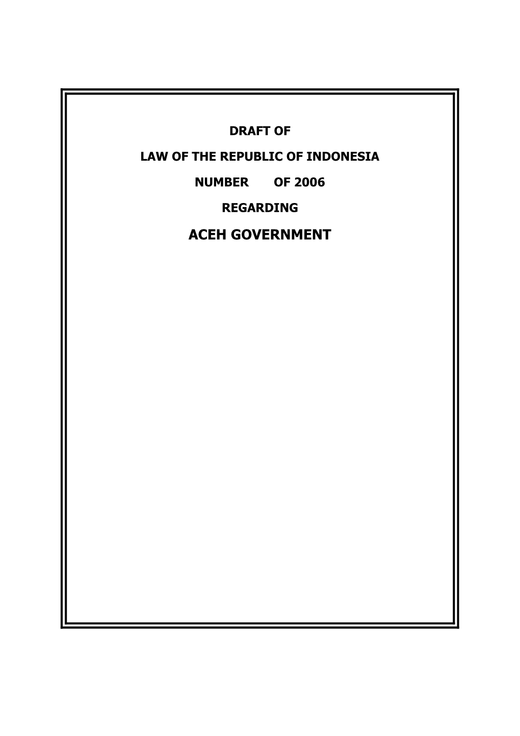 Aceh's Government Law (Unofficial English Translation DRAFT KEENAM)