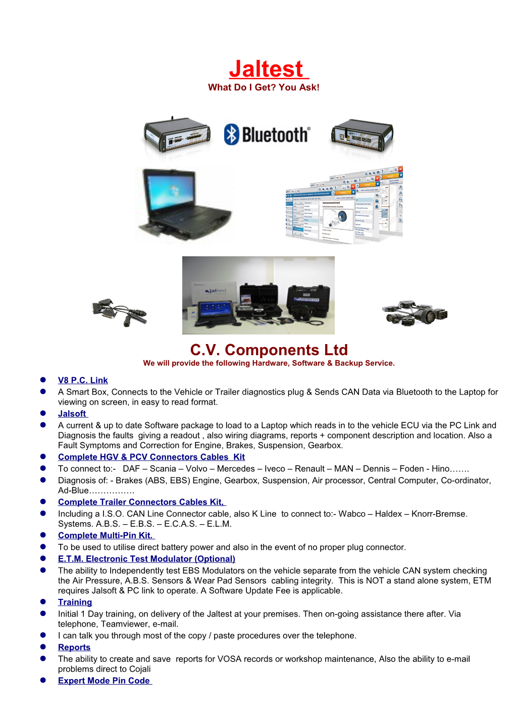 We Will Provide the Following Hardware, Software & Backup Service